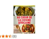 Découvrez "Au cœur de la cuisine africaine", un plat savoureux avec des légumes verts et un ragoût riche.